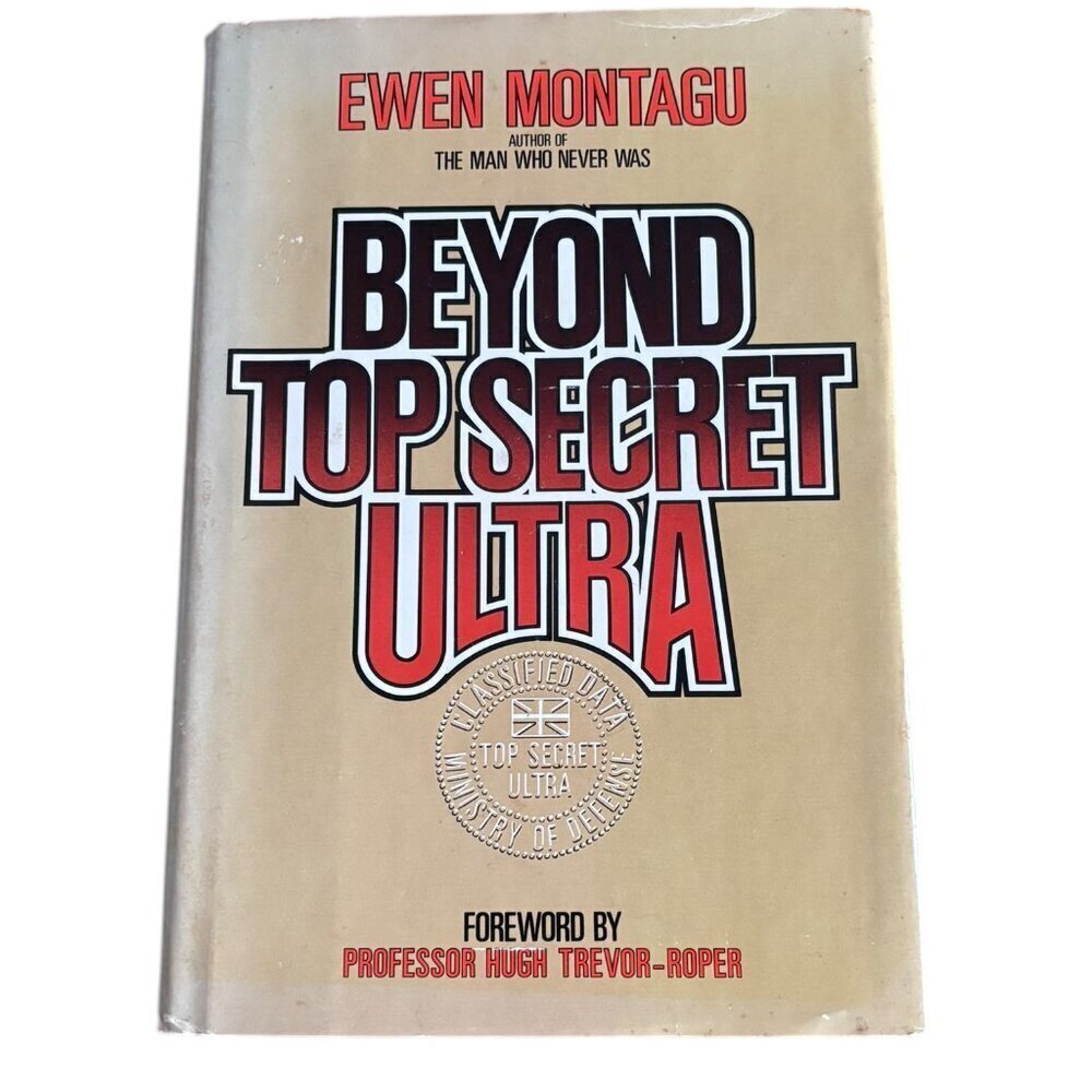 Beyond Top Secret Ultra Ewen Montagu First American Edition 1978 HB DJ Clipped